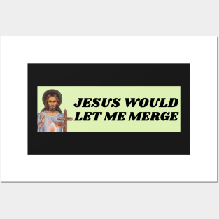 Jesus would let me merge, Funny Car Bumper Posters and Art